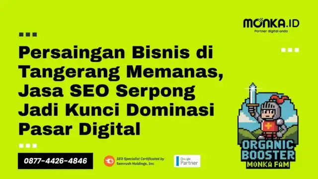 Jasa SEO Serpong Jadi Kunci Dominasi Pasar Digital